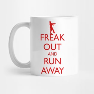 FREAK OUT AND RUN AWAY zombies Mug